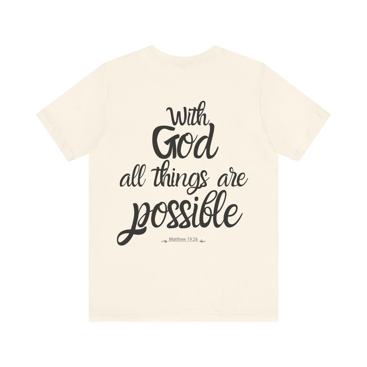 With God all things are possible - Matthew 19:26 - t-skjorte trykk bak