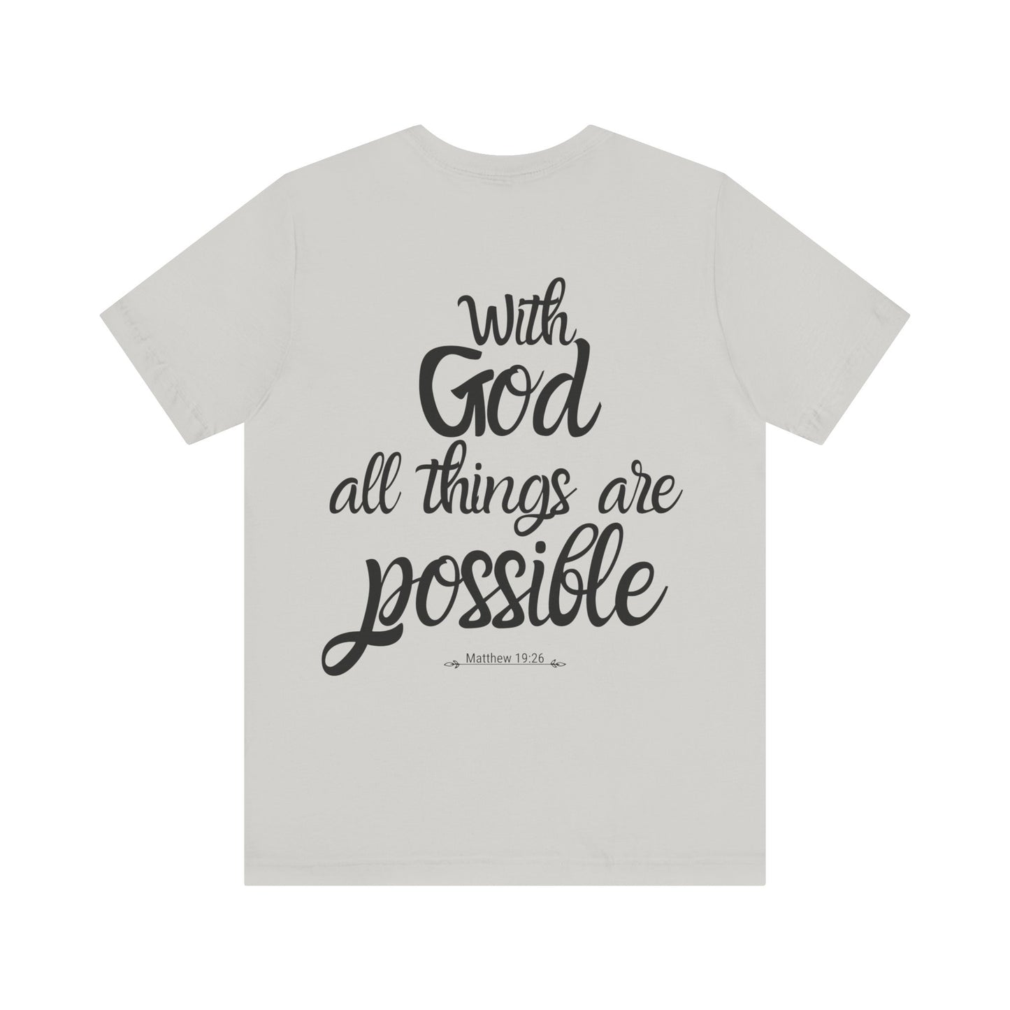 With God all things are possible - Matthew 19:26 - t-skjorte trykk bak