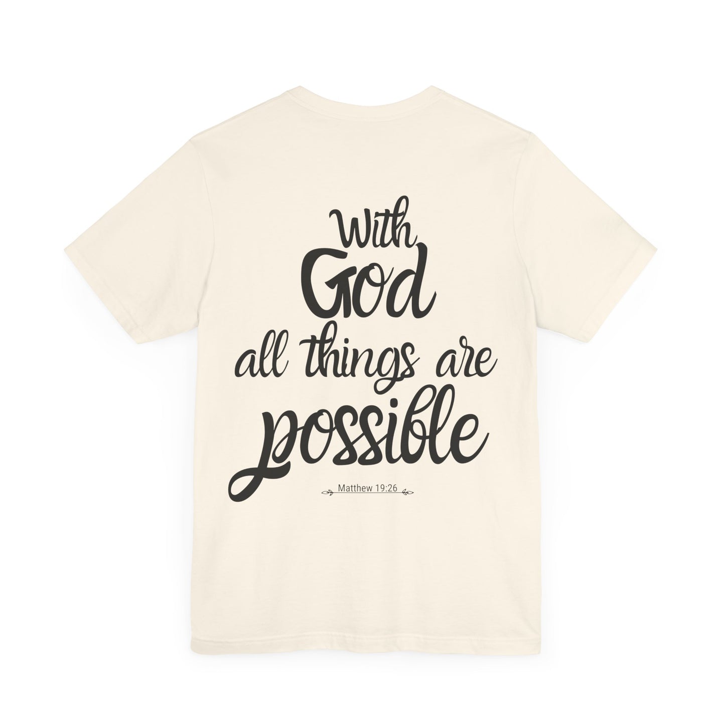 With God all things are possible - Matthew 19:26 - t-skjorte trykk bak