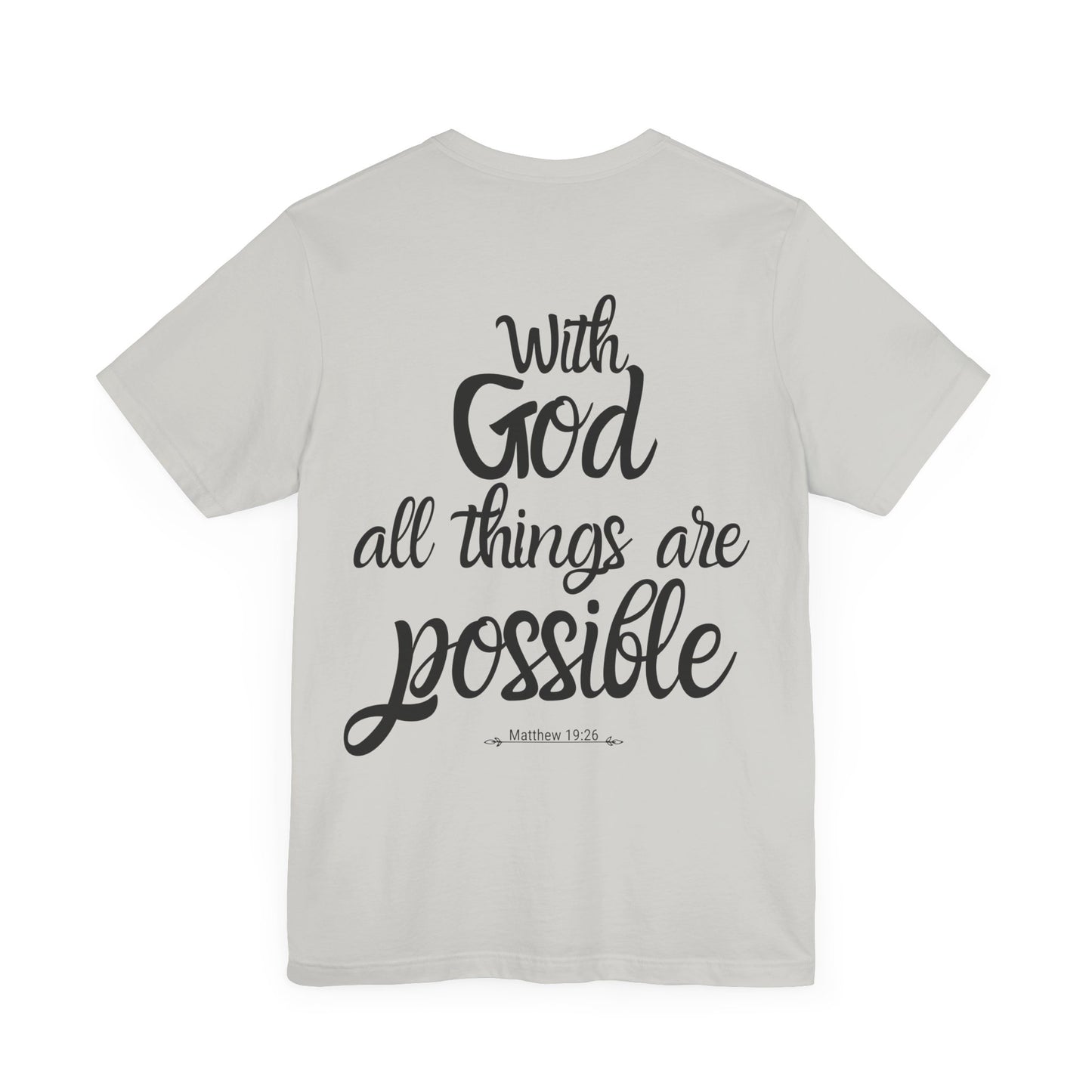 With God all things are possible - Matthew 19:26 - t-skjorte trykk bak